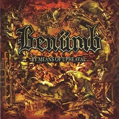 benumb By Means of Upheaval